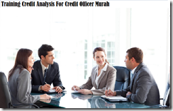 TRAINING CREDIT ANALYSIS FOR CREDIT OFFICER