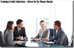 TRAINING CREDIT COLLECTION – DIRECT OR BY PHONE