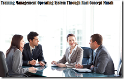 TRAINING MANAGEMENT OPERATING SYSTEM THROUGH RACI CONCEPT