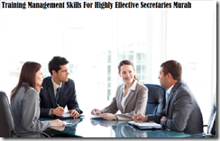 TRAINING MANAGEMENT SKILLS FOR HIGHLY EFFECTIVE SECRETARIES