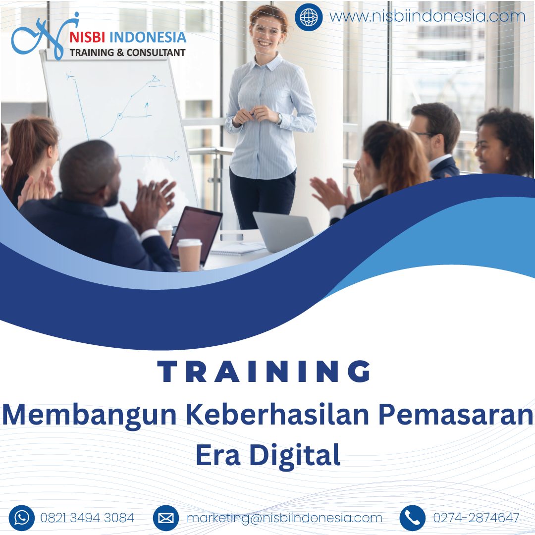 TRAINING MEMBANGUN KEBERHASILAN PEMASARAN ERA DIGITAL